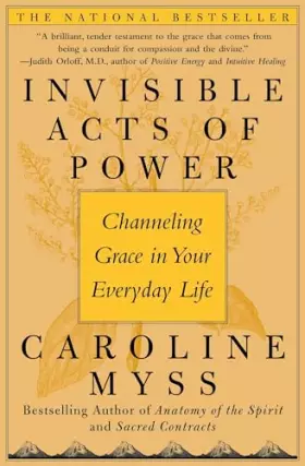 Couverture du produit · Invisible Acts of Power: Channeling Grace in Your Everyday Life