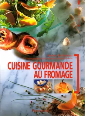 Couverture du produit · Cuisine gourmande au fromage