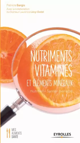 Couverture du produit · Nutriments, vitamines et éléments minéraux: Nutrition, Santé, Bien-être.