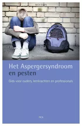 Couverture du produit · Het Aspergersyndroom en pesten: gids voor ouders, leerkrachten en professionals
