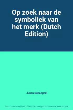Couverture du produit · Op zoek naar de symboliek van het merk (Dutch Edition)