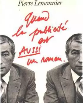 Couverture du produit · Quand la publicité est aussi un roman