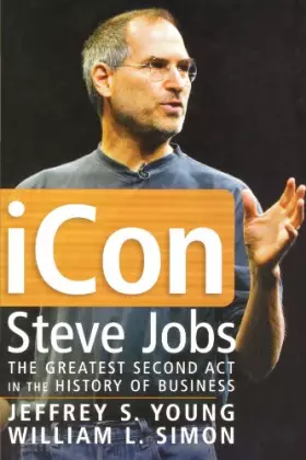 Couverture du produit · iCon: Steve Jobs: The Greatest Second Act in the History of Business