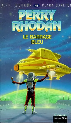 Couverture du produit · Perry Rhodan, tome 46 : Le Barrage bleu