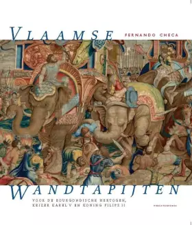 Couverture du produit · Vlaamse wandtapijten voor de Bourgondische hertogen, keizer Karel V en koning Filips II