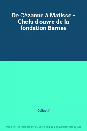 Couverture du produit · De Cézanne à Matisse - Chefs d'ouvre de la fondation Barnes