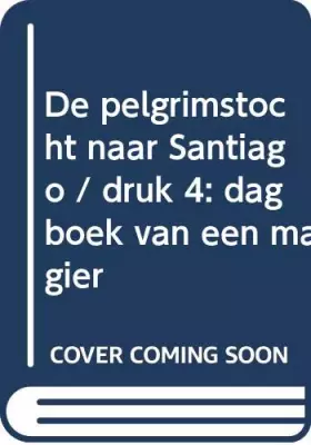 Couverture du produit · De pelgrimstocht naar Santiago: dagboek van een magier