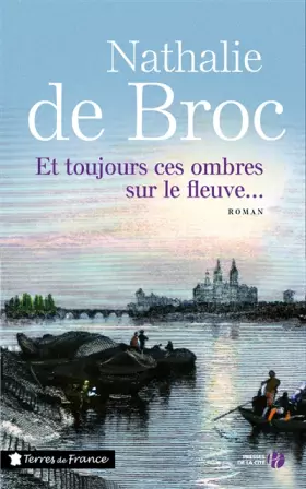 Couverture du produit · Et toujours ces ombres sur le fleuve...