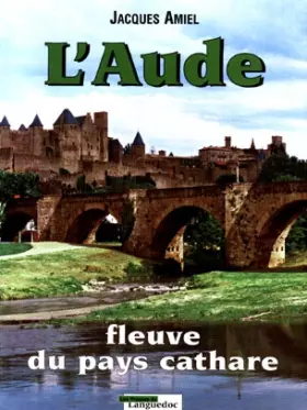 Couverture du produit · L'Aude, fleuve cathare