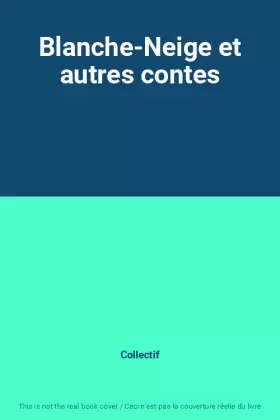 Couverture du produit · Blanche-Neige et autres contes
