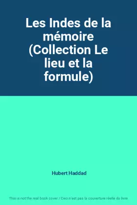 Couverture du produit · Les Indes de la mémoire (Collection Le lieu et la formule)