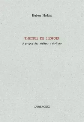 Couverture du produit · Théorie de l'Espoir: A Propos des Ateliers d'Ecriture