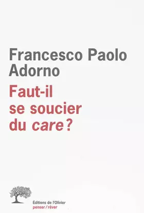 Couverture du produit · Faut-il se soucier du care ?