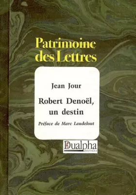Couverture du produit · Robert Denoël : Un destin