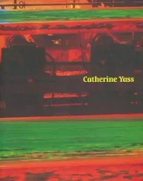 Couverture du produit · Catherine Yass: Works, 1994-2000