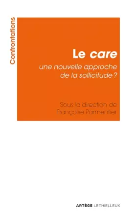 Couverture du produit · Le care : une nouvelle approche de la sollicitude ?