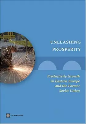 Couverture du produit · Unleashing Prosperity: Productivity Growth in Eastern Europe and Former Soviet Union