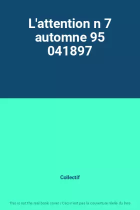Couverture du produit · L'attention n 7 automne 95 041897