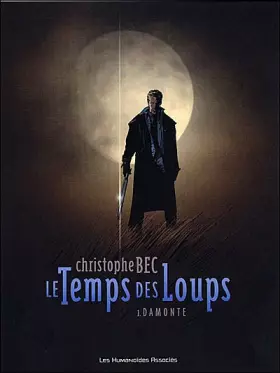 Couverture du produit · Le Temps des Loups, Tome 1 : Damonte