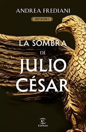 Couverture du produit · La sombra de Julio César (Serie Dictator 1)