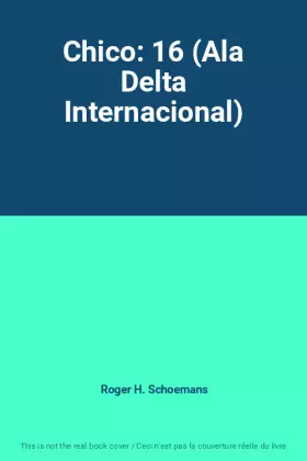 Couverture du produit · Chico: 16 (Ala Delta Internacional)