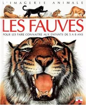 Couverture du produit · Les Fauves : Pour les faire connaître aux enfants de 5 à 8 ans