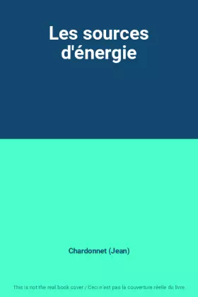 Couverture du produit · Les sources d'énergie