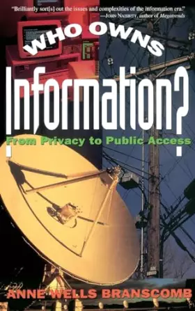 Couverture du produit · Who Owns Information?: From Privacy To Public Access