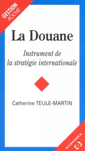 Couverture du produit · La douane, instrument de la stratégie internationale
