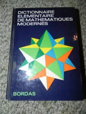 Couverture du produit · Dictionnaire élémentaire de mathématiques modernes