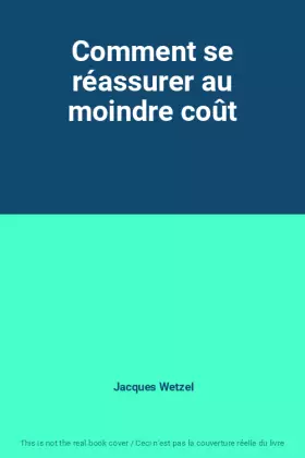 Couverture du produit · Comment se réassurer au moindre coût