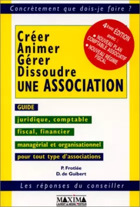 Couverture du produit · Créer, animer, gérer, dissoudre une association, 4e édition