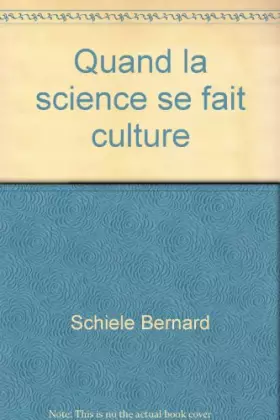Couverture du produit · Quand la Science Se Fait Culture