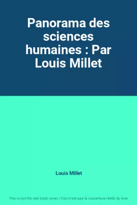Couverture du produit · Panorama des sciences humaines : Par Louis Millet