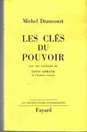 Couverture du produit · Michel Drancourt. Les Clés du pouvoir : . Avec une conclusion de Louis Armand