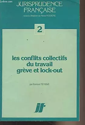 Couverture du produit · Les conflits collectifs du travail: Grève et lock-out (ancienne édition)