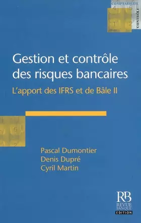 Couverture du produit · Gestion et contrôle des risques bancaires : L'apport des IFRS et de Bâle II