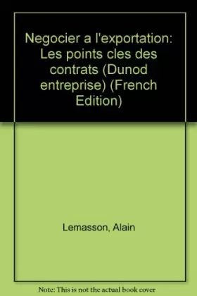 Couverture du produit · Négocier à l'exportation : Les points clés des contrats