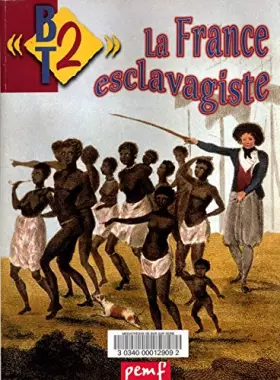 Couverture du produit · BT2 La France esclavagiste