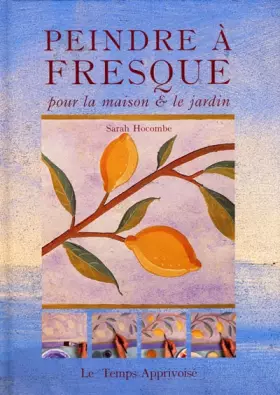 Couverture du produit · Peindre à fresque : Pour la maison et le jardin