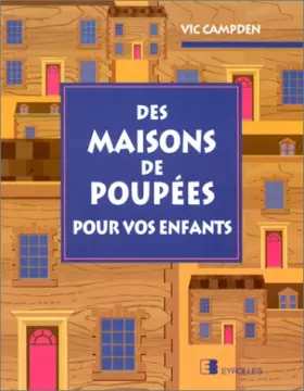 Couverture du produit · Des maisons de poupées pour vos enfants