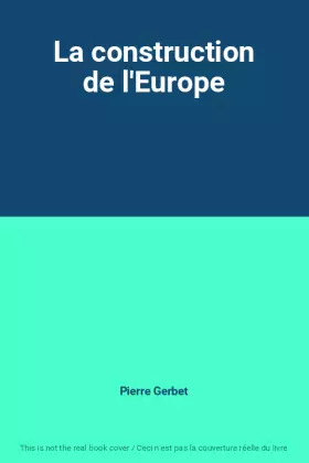 Couverture du produit · La construction de l'Europe