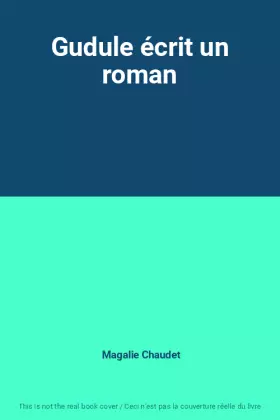 Couverture du produit · Gudule écrit un roman
