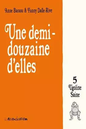 Couverture du produit · Ugoline Saine, Tome 5 : Une demi douzaine d'elles