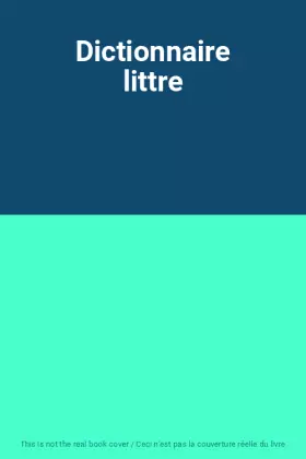 Couverture du produit · Dictionnaire littre