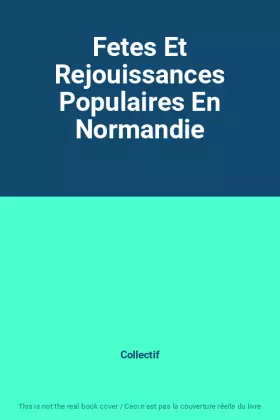 Couverture du produit · Fetes Et Rejouissances Populaires En Normandie