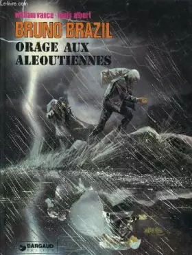 Couverture du produit · BRUNO BRAZIL : ORAGE AUX ALEOUTIENNES