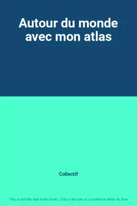Couverture du produit · Autour du monde avec mon atlas