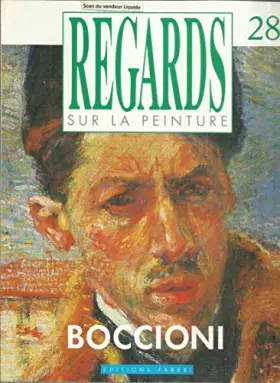 Couverture du produit · Regards sur la Peinture. N? 28, 1988 : Consacr? ? Umberto Boccioni (1882-1916...