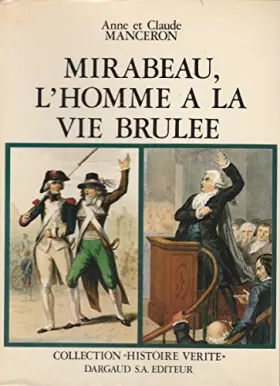 Couverture du produit · Mirabeau, l'homme à la vie brûlée